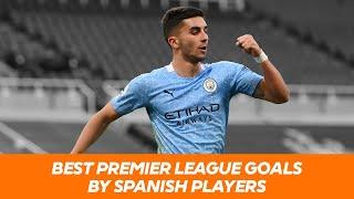 Best Premier League goals by Spanish players