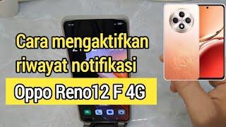 Cara Mengaktifkan Riwayat Notifikasi Hp Oppo Reno12 F 4G