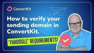 Verify Sending Domain in ConvertKit ('Yahoogle' Requirements!)