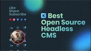 The best Open source headless CMS for Developers