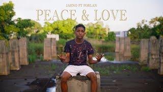 Jahno - PEACE & LOVE Ft. Forlan (Clip Officiel)