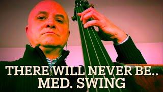 There Will Never Be Another You medium Swing Bass Line Play Along Backing Track