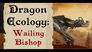 [OLD] Desert-Adapted Dragon- the Wailing Bishop