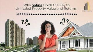 "Sohna Gold Rush: Top Reasons to Invest NOW in Sohna  for a Wealth Explosion Tomorrow! 