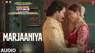 Marjaaneya (Audio): Rajkummar,Triptii,Varun Jain,Sachin-Jigar,Priya | Vicky Vidya Ka Woh Wala Video