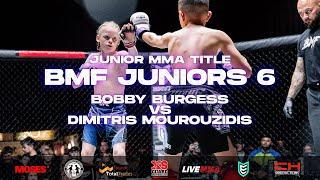 BMF Juniors 6 | Bobby Burgess vs Dimitris Mourouzidis | Junior MMA Title