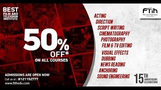 FTIH Film School Offers 50% OFF On all Courses || Best Film & TV Institute of Hyderabad || FTIH