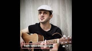 Fatih Sahin - Deep Longing