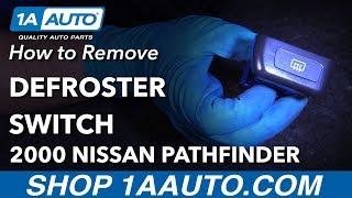 How to Remove Defroster Switch 96-04 Nissan Pathfinder