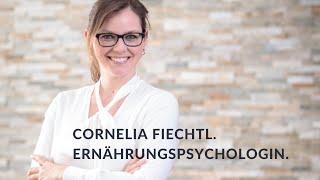 Cornelia Fiechtl. Ernährungspsychologie & ACHTSAM ESSEN. Vorstellungsvideo