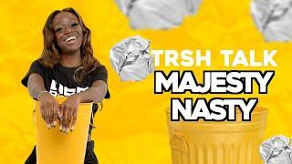 Majesty Nasty Talks Why Everyone Is A Ho And Only Fans with A Trash Can! | Trsh Talk Interview