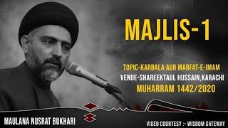 Majlis-01|Maulana Nusrat Bukhari Topic-Marfat-e-Imam('A)|Shareektaul Hussain,Karachi,1442/2020