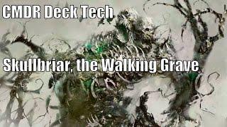 Mark Globus' Skullbriar, the Walking Grave CMDR Deck [EDH / Commander / Magic the Gathering]