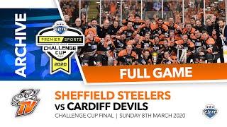 Sheffield Steelers v Cardiff Devils - Challenge Cup Final 2020 - Full Game