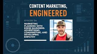 2024 Marketing Planning with Eddie Saunders Jr: Advertising, Comarketing, and Developing Empathy