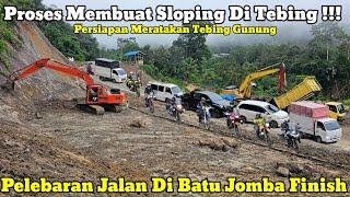 Proses Membuat Slope Tebing || Pelebaran Jalan Di Batu Jomba Finish