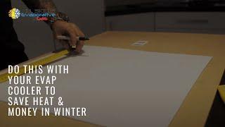 Save heat & money on your power bill in winter with this evaporative cooler trick