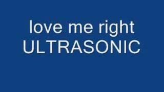 LOVE ME RIGHT-ULTRASONIC