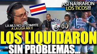 LOS LIQUIDARON!! ASI NARRARON LOS TICOS EL PACHUCA VS PHILADELPHIA 6 - 0 ¡SIN DESPEINARSE!!