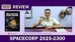 SpaceCorp 2025-2300 - A Gaming Rules! Review