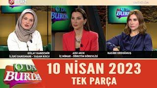 O Da Burda 10 Nisan 2023