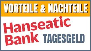 Hanseatic Bank Tagesgeld (2024) Lohnt es sich?