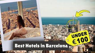 Best Hotels in Barcelona Under $100/Night