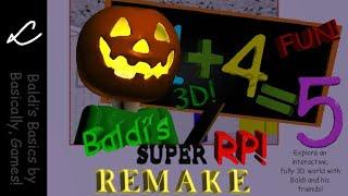 Baldi's SUPER RP REMAKE Halloween 2024 Update!