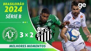 CHAPECOENSE 3 X 2 SANTOS | MELHORES MOMENTOS | 32ª RODADA BRASILEIRÃO SÉRIE B 2024 | ge.globo