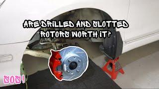 Are drilled and slotted rotors really worth it?