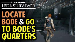 Locate Bode & Go to Bode's Quarters | Star Wars Jedi: Survivor