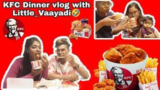 KFC Dinner vlog| with Little_Vaayadi | Azu Aysha 2022