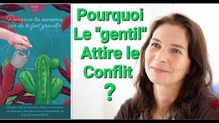 Pourquoi le "gentil" attire les confrontations