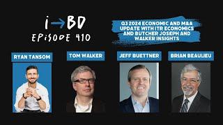 #410: Q3 2024 Economic and M&A Update with ITR Economics, ButcherJoseph and Walker Insights