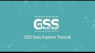 GSS Data Explorer Tutorial