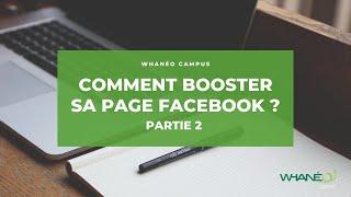 Comment booster sa page FaceBook - Partie 2