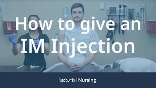 How To Do An IM (Intramuscular) Injection | Nursing Clinical Skills