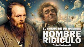 El Sueño de un Hombre Ridículo - Fiódor Dostoyevski (Audiolibro Completo en Español)