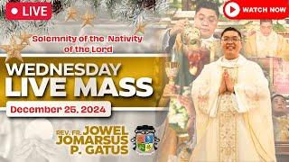 WEDNESDAY FILIPINO LIVE MASS TODAY II CHRISTMAS DAY II DECEMBER 25, 2024 II FR. JOWEL GATUS