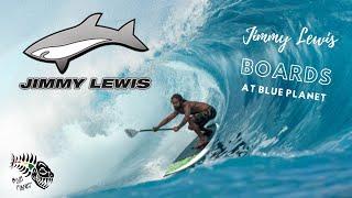 Jimmy Lewis boards at Blue Planet Surf Shop