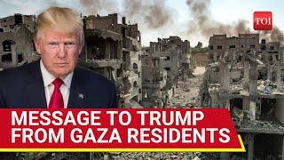 Trump Gets A Message From Palestinians In Gaza; 'Need Strong Leader Like You...' | Israel-Hamas War