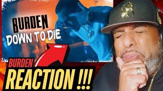 FIRST TIME | Burden - Down To Die (Official Video) | REACTION!!!!!