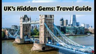 Discover the UK's Hidden Gems: 2025 Travel Guide