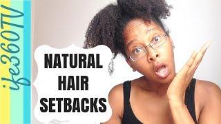 Natural Hair Setbacks???