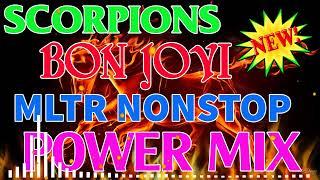 NONSTOP POWER MIX SLOW JAM LOVESONGS MIXSONG SCORPION BONJOVI MLTR