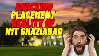 Reality of IMT G Placements Decoded | Shocking IMT Ghaziabad Placements  | Summer Placements 2023