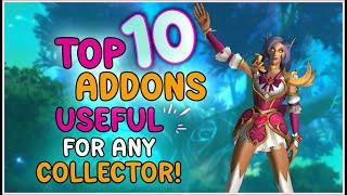 10 Must-Have Addons For EVERY Collector! WoW