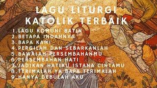 Lagu Liturgi Katolik Terbaik - Lagu Rohani