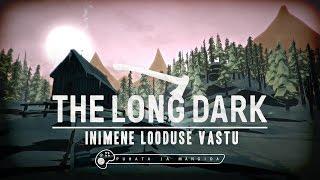 Puhata ja mängida: The Long Dark - Inimene looduse vastu (PC) (with English subtitles)