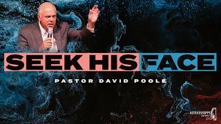 "Seek His Face" - Pastor David Poole (MS Camp Meeting) [July 23, 2020]